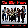 The Bilge Pumps: Greatest Hits Vol. VIII