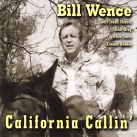 Bill Wence : California Callin'