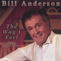 BILL ANDERSON: The Way I Feel