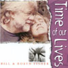 BILL & ROBYN FISHER: Time Of Our Lives