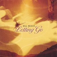 BILL BEACH: Letting Go