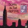 BILL BLACK: Down in the Depths