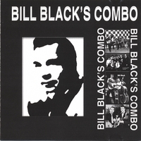 BILL BLACK'S COMBO: Bill Black's Combo