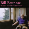 BILL BRUNESE: The Man From Winchell Mountain