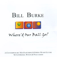 Bill Burke : Where'd Our Ball Go?