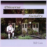 Bill Cain : Diverse & Sundry