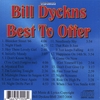 BILL DYCKNS: Bill Dyckns - Best To Offer