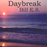 Bill E.S. : Daybreak
