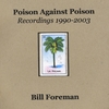 BILL FOREMAN: Poison Against Poison