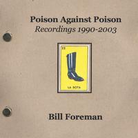 Bill Foreman : Poison Against Poison