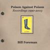 BILL FOREMAN: Poison Against Poison