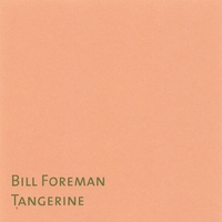Bill Foreman : Tangerine