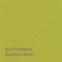 BILL FOREMAN: Begging Bowl