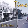 Bill Fulton: Time