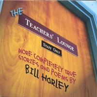BILL HARLEY: The Teachers' Lounge
