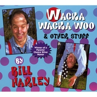 BILL HARLEY: Wacka Wacka Woo