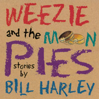 BILL HARLEY: Weezie and the Moon Pies