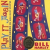 BILL HARLEY: Play it Again