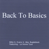 Billie G Evans Jr.(aka) Bugleblack: Back To Basics featuring La Vonne Tyus