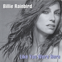 Billie Rainbird : Like You Were Here