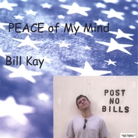 Bill Kay : Peace of my Mind