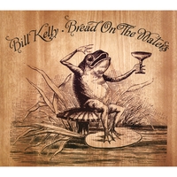 BILL KELLY: Bread On The Waters