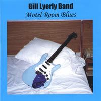 Bill Lyerly : Motel Room Blues