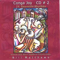 BILL MATTHEWS: CONGA JOY #2 24 Ensemble Rhythms