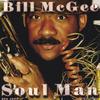 BILL MCGEE: Soul Man