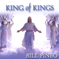 BILL PINEO: King Of Kings