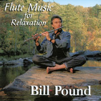 Bill Pound : Flute Music For Relaxation