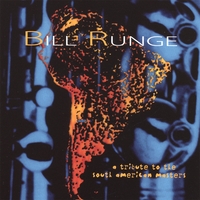 BILL RUNGE: A Tribute To The South American Masters