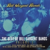 BILL SARGENT BANDS: The Best Of Bill Sargent Bands - Volume 1