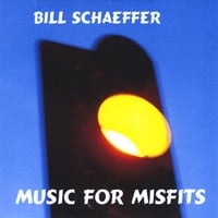 Bill Schaeffer : Music for Misfits