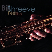 BILL SHREEVE: Feel This