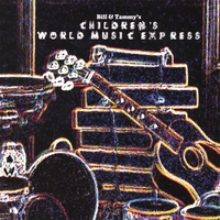 Bill & Tammy's Children's World Music Express : Children's World Music Express