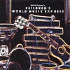 BILL & TAMMY'S CHILDREN'S WORLD MUSIC EXPRESS: Children's World Music Express