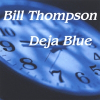 BILL THOMPSON: Deja Blue