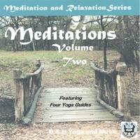 B & B Yoga and Music: Bill Webb : Meditations Volume II