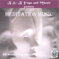 B & B Yoga and Music/Bill Webb : Meditation Music