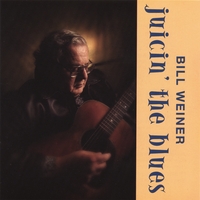 BILL WEINER: Juicin' The Blues