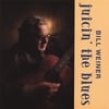 BILL WEINER: Juicin' The Blues