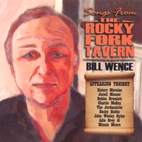 BILL WENCE: Songs From The Rocky Fork Tavern