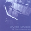 BILL WESTCOTT: Early Rags - Early Blues