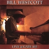 BILL WESTCOTT: Bill Westcott Live at Gate 403