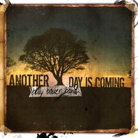 BILLY BAUER BAND: Another Day Is Coming