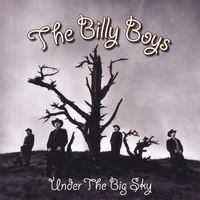 THE BILLY BOYS: Under the Big Sky