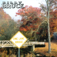 Billy Bruce : One Lane Bridge