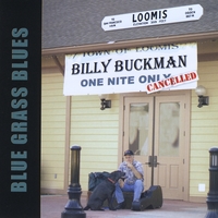 Billy Buckman : Blue Grass Blues