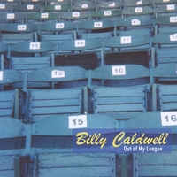 BILLY CALDWELL: Out of My League